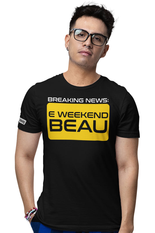 Tricou E Weekend, Beau