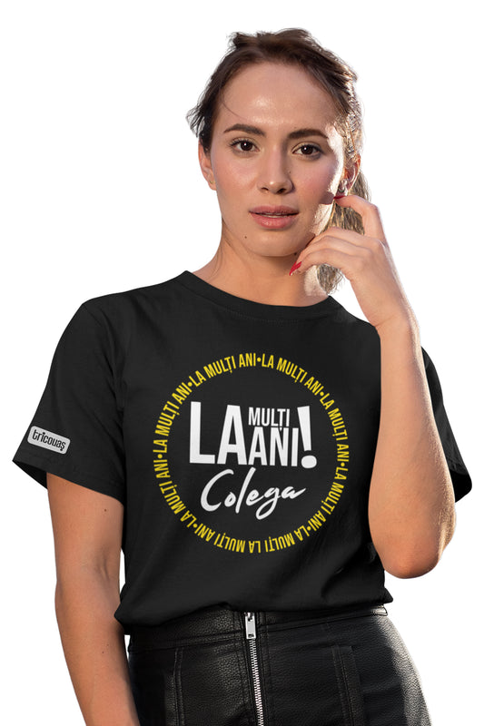 Tricou La mulți ani, Colega