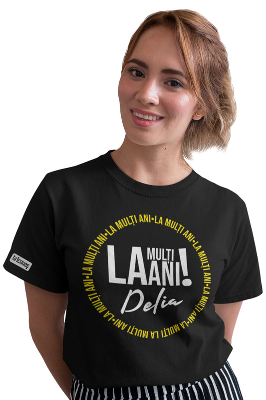 Tricou La mulți ani, Delia