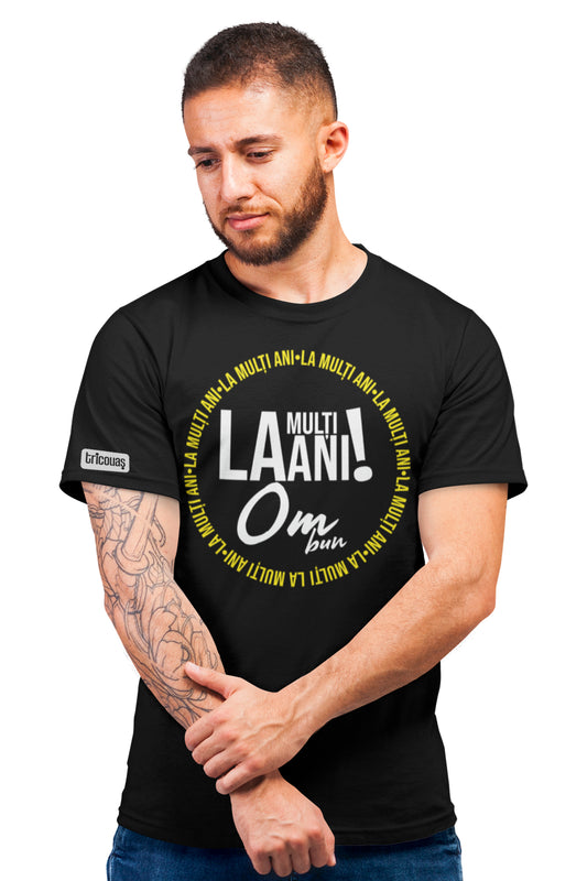 Tricou La mulți ani, Om Bun