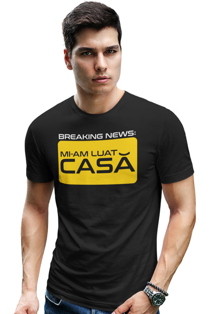 Tricou Mi-am Luat Casă