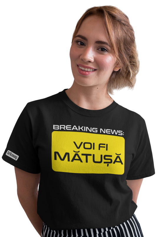 Tricou Voi fi Mătușă